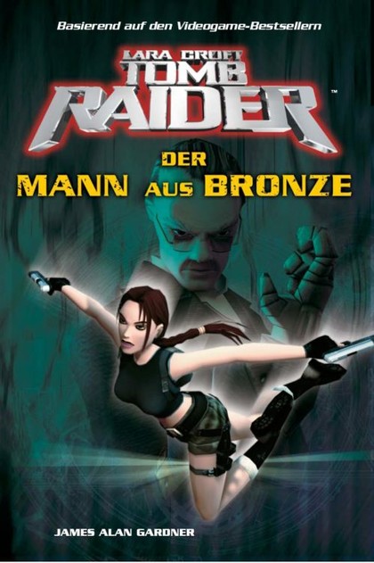 Lara Croft - Tomb Raider 3: Der Mann aus Bronze