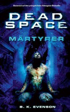 Dead Space - Band 1: Märtyrer