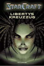 StarCraft - Band 1: Libertys Kreuzzug