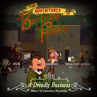 Bertram Fiddle: A Dreadly Business - Soundtrack