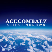 ACE COMBAT 7: SKIES UNKNOWN (Original Soundtrack)