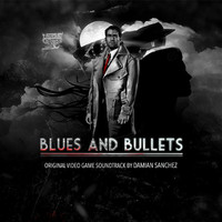 Blues and Bullets - Soundtrack