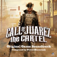 Call of Juarez: The Cartel - Soundtrack