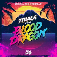 Trials of the Blood Dragon - Soundtrack