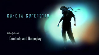 Kung Fu Superstar - Gameplay and Controls Demo Video