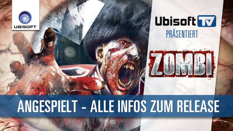 ZOMBI - Angespielt - Alle Infos zum Release | Ubisoft-TV [DE]
