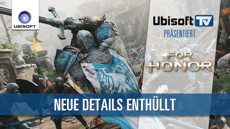 Angespielt: Neue Infos zu For Honor | Ubisoft-TV [DE]